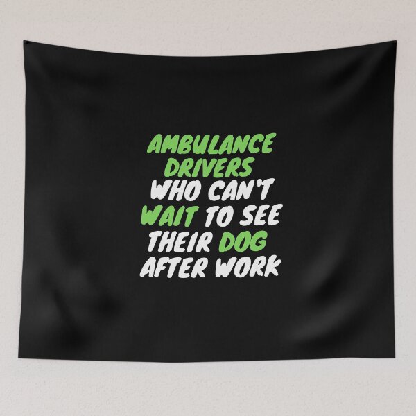 Item preview, ambulance driver love dogs designed and sold by SnowballStep.
