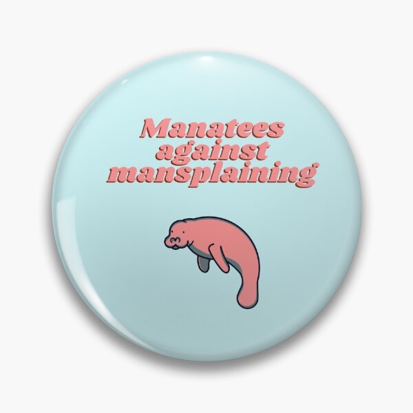 Item preview, Manatees Against Mansplaining designed and sold by melbournegirl.