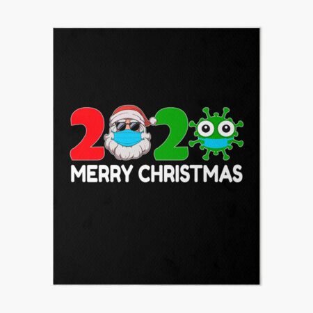 Download Quarantine Christmas 2020 Perfect Design Pajamas Family Gift Art Board Print By Printofi Redbubble