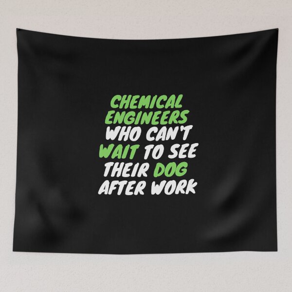 Item preview, chemical engineer dog after work designed and sold by SnowballStep.