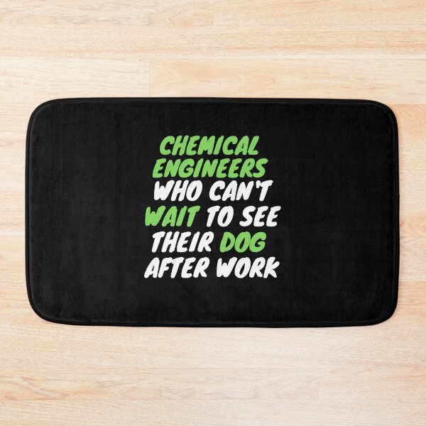 Item preview, chemical engineer dog after work designed and sold by SnowballStep.
