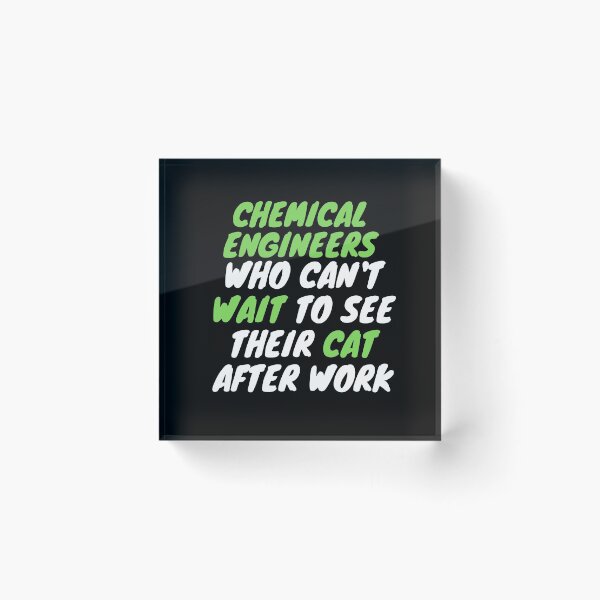 Item preview, chemical engineer cat after work designed and sold by SnowballStep.