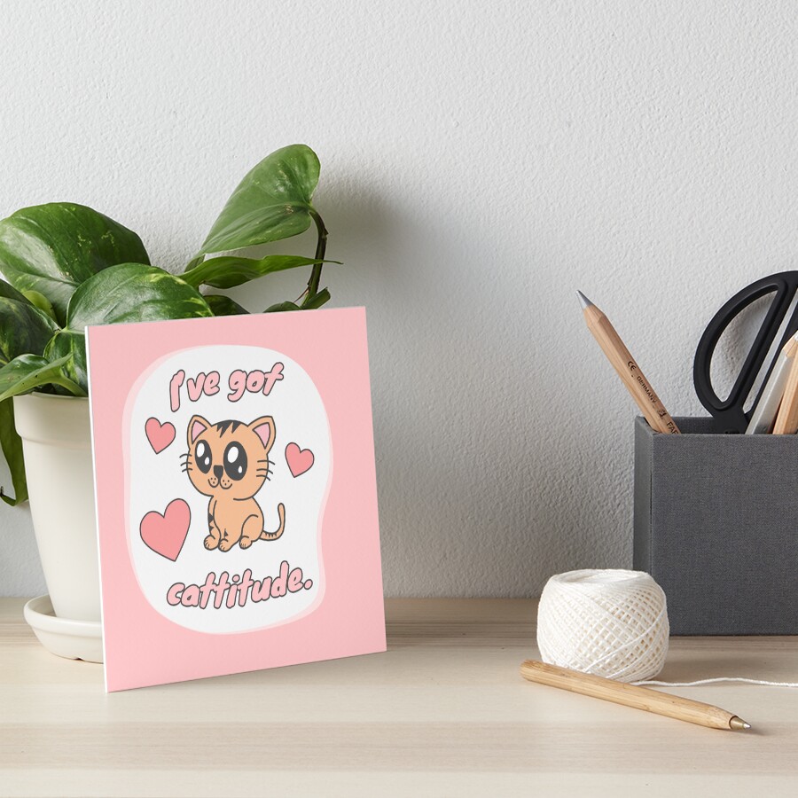I’ve got attitude Art Board Print