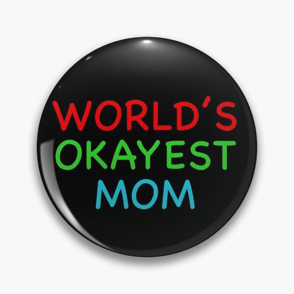 Item preview, Worlds Okayest Mom designed and sold by popculturechick.