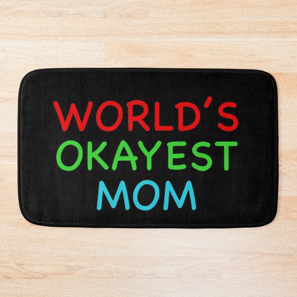 Item preview, Worlds Okayest Mom designed and sold by popculturechick.