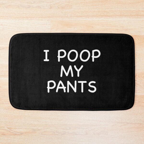 Item preview, I Poop My Pants designed and sold by popculturechick.