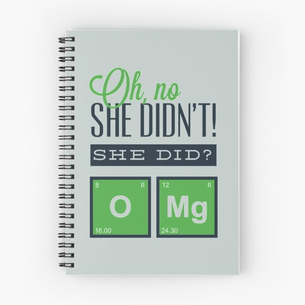 Item preview, Oh no she didn't, She did? - Awesome chemistry lover Gift designed and sold by Teenation9.