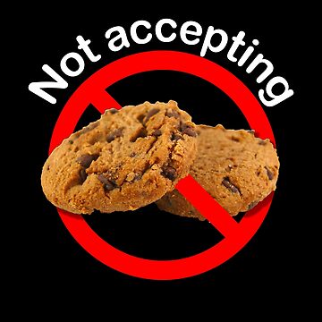 Artwork thumbnail, Not Accepting Internet Cookies by notstuff