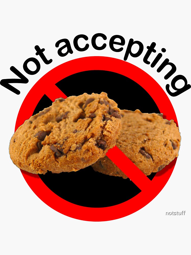 Thumbnail 3 of 3, Sticker, Not Accepting Internet Cookies designed and sold by notstuff.