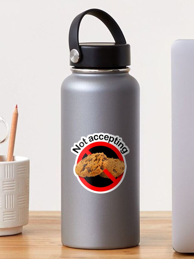 Thumbnail 1 of 3, Sticker, Not Accepting Internet Cookies designed and sold by notstuff.