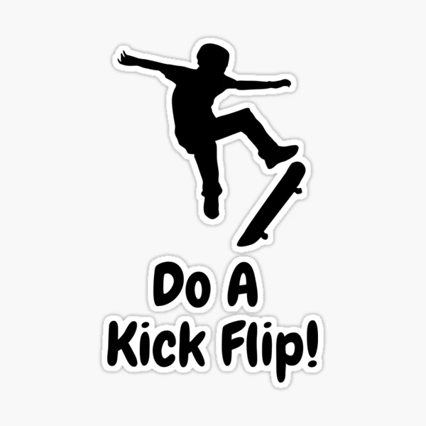 Do a Kick Flip Sticker for Sale by Six Deers