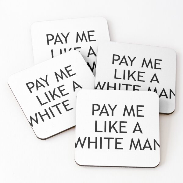 Item preview, Pay me like a white man designed and sold by Doctor Michaela.