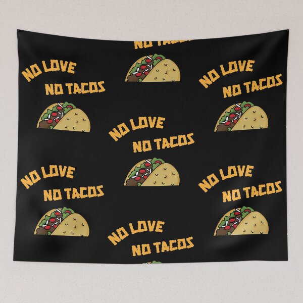 Item preview, No Love No Tacos  designed and sold by JohnnyTaco.