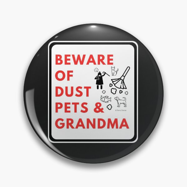 Item preview, Beware of Dust Pets and Grandma House Cleaner Humor designed and sold by SavvyCleaner.