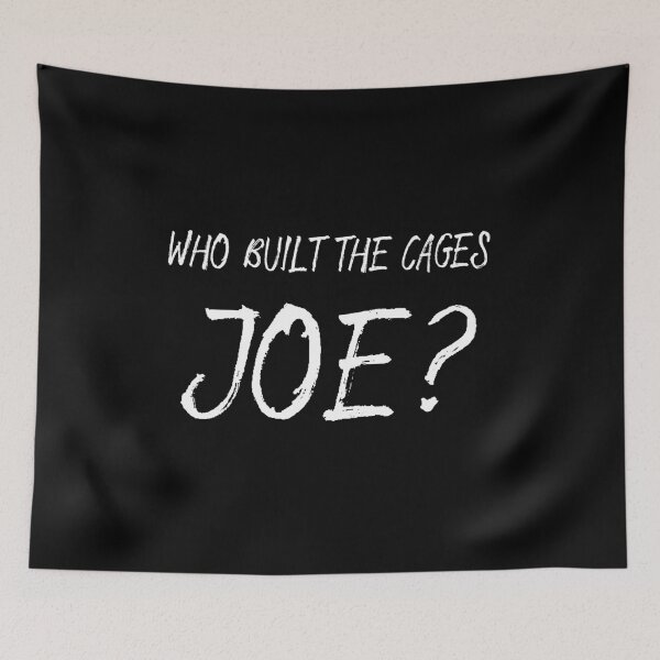 Item preview, Who Built The Cages, Joe? designed and sold by AnimaLovers.