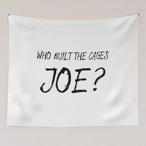 Item preview, Who Built The Cages, Joe? designed and sold by AnimaLovers.