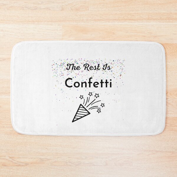 Item preview, The Rest is Confetti designed and sold by Ogrelink.