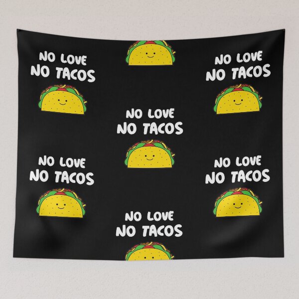 Item preview, No Love No Tacos  designed and sold by JohnnyTaco.