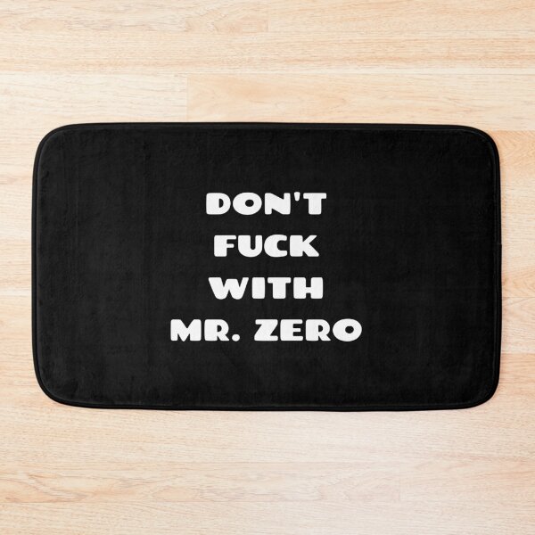 Item preview, Don't Fuck With Mr. Zero designed and sold by PolitiFairy.