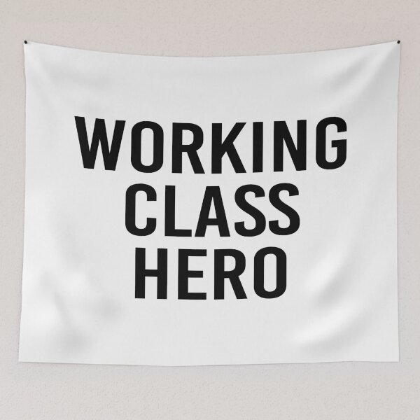 Item preview, Working Class Hero designed and sold by Yeaha.