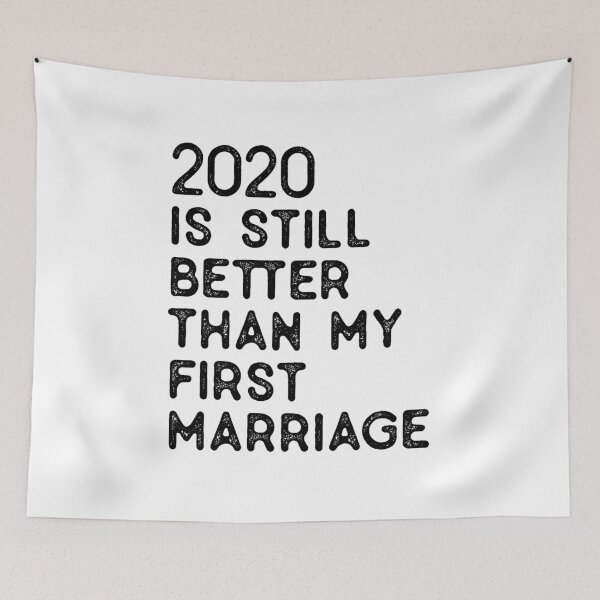 Item preview, 2020 is still better than my first marriage designed and sold by kader85.