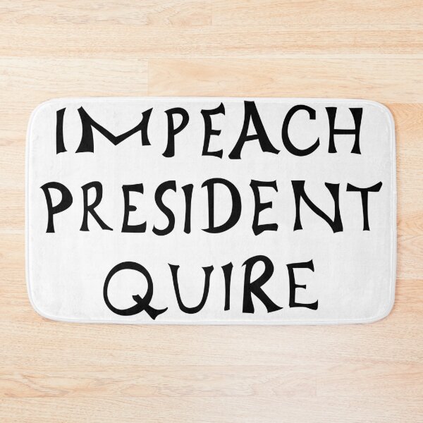 Item preview, Impeach President Quire designed and sold by seaweed-tree.