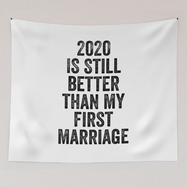 Item preview, 2020 is still better than my first marriage designed and sold by kader85.