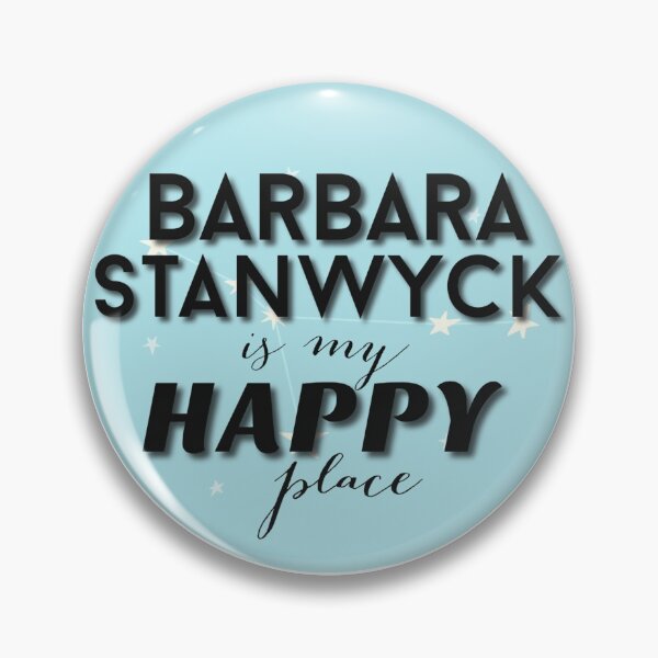 Item preview, Barbara Stanwyck is my Happy Place  designed and sold by Arkadina.