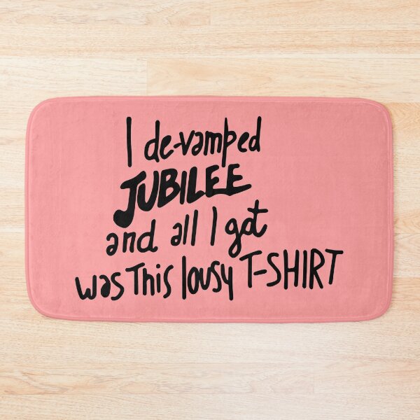 Item preview, I de-vamped Jubilee and all I got was this lousy t-shirt designed and sold by seaweed-tree.
