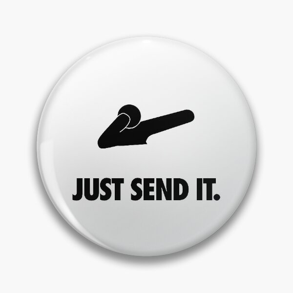 Item preview, Just Send It. designed and sold by Brookerino.