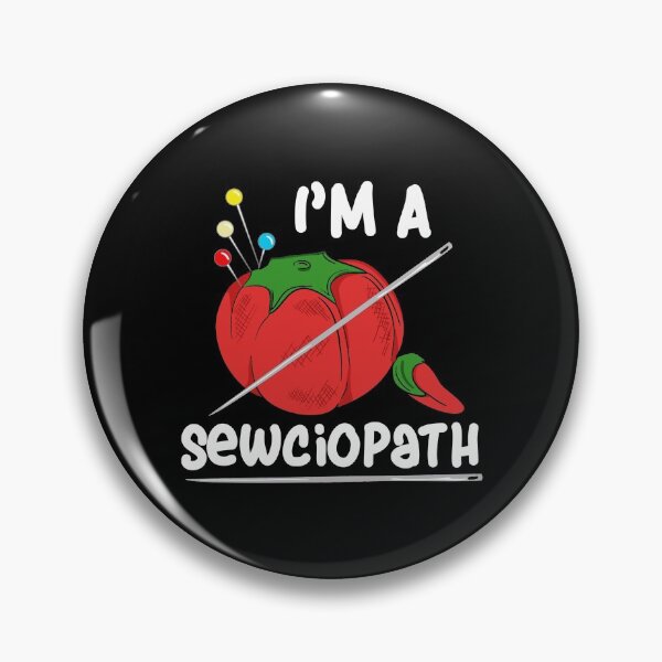 Item preview, I'M A Sewciopath - Funny Sewing Quilting HumorI'm a SEWciopath designed and sold by Charles Brian.