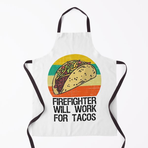 Item preview, Firefighter Will Work For Tacos designed and sold by azmndesigns.