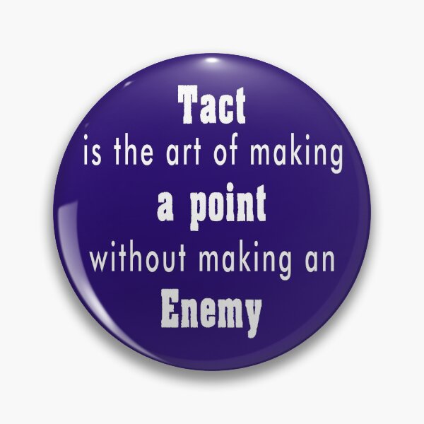 Item preview, Tact is the rt of making a point without making an enemy designed and sold by dreamofdenim.