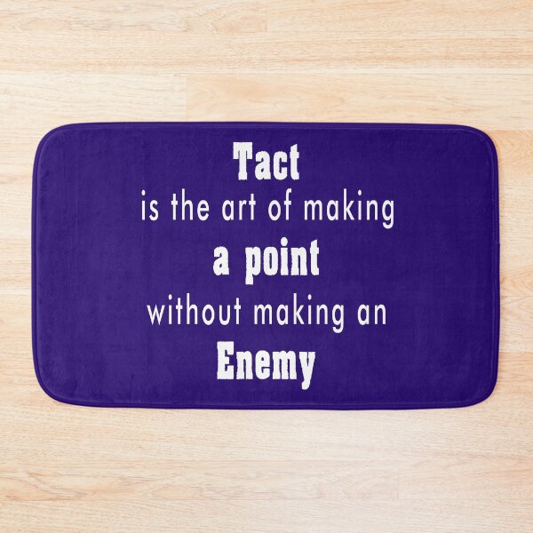 Item preview, Tact is the rt of making a point without making an enemy designed and sold by dreamofdenim.