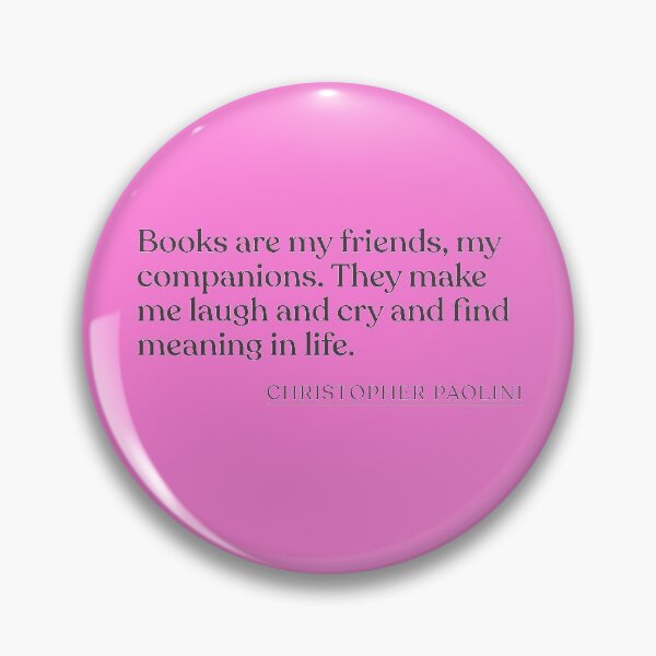 Item preview, Christopher Paolini - Books are my friends, my companions. They make me laugh and cry and find meaning in life. designed and sold by BookQuoteMerch.