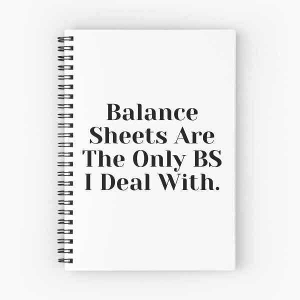 Item preview, Accounting: Balance Sheets Are The Only BS I Deal With designed and sold by AppreciateThat.