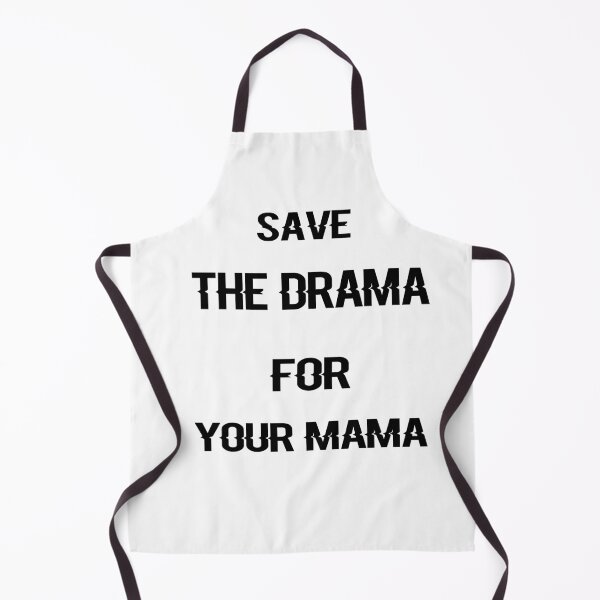 Artikelvorschau, Speichern Sie das Drama für Ihre Mutter, Geschenk, entworfen und verkauft von truewear1.