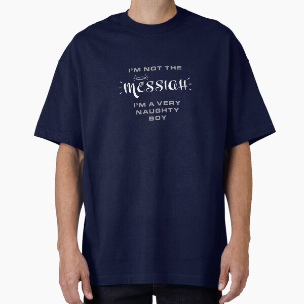 Item preview, I'm not the Messiah.... I'm a very naughty boy! - Royal Blue designed and sold by NearTheKnuckle.
