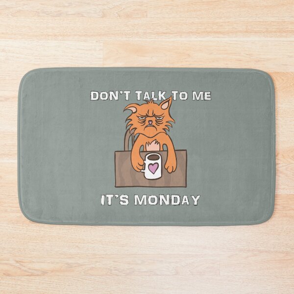 Item preview,  DON T TALK TO ME IT S MONDAY designed and sold by Delicious Design ⭐⭐⭐⭐⭐.