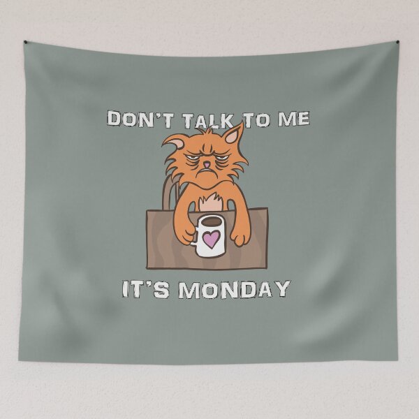 Item preview,  DON T TALK TO ME IT S MONDAY designed and sold by Delicious Design ⭐⭐⭐⭐⭐.