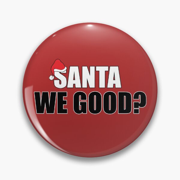 Item preview, Santa We Good designed and sold by JustCreativity.