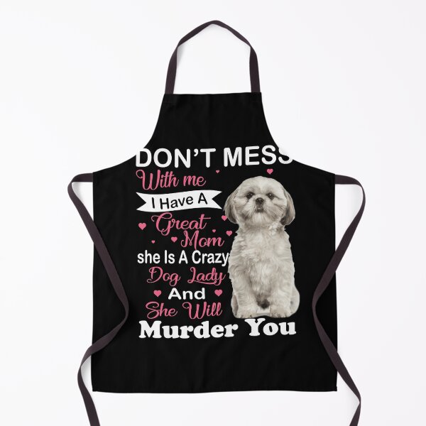 Item preview, don't mess with me shih Tzu designed and sold by Unique-Tees.