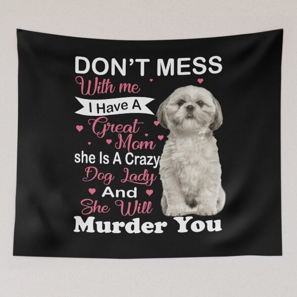 Item preview, don't mess with me shih Tzu designed and sold by Unique-Tees.