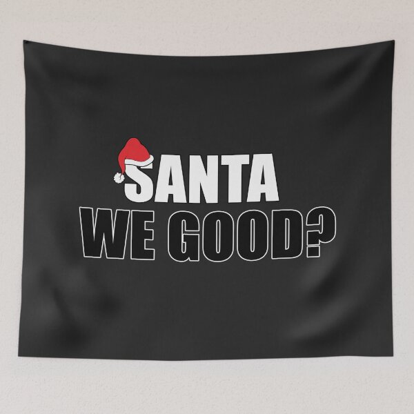 Item preview, Santa We Good? designed and sold by JustCreativity.