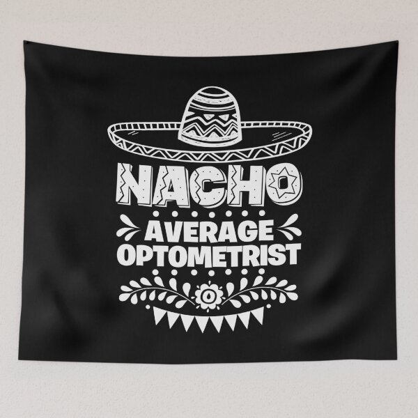 Item preview, Nacho Average Optometrist Fun Gift Cinco De Mayo designed and sold by Orange Pieces.