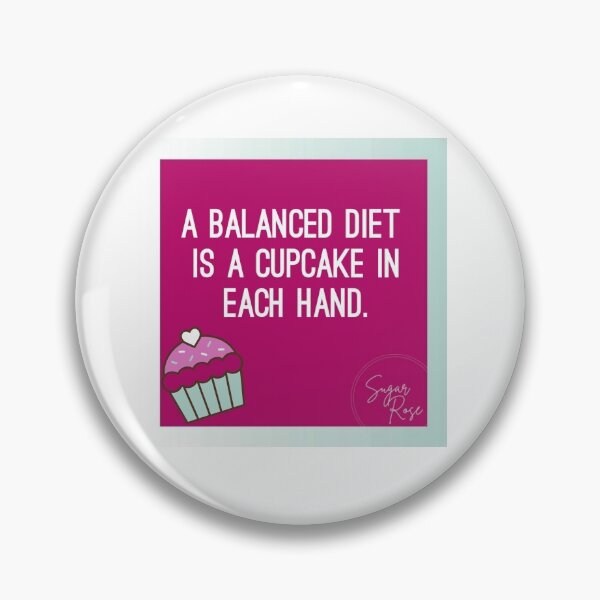 Item preview, A balanced diet is a cupcake in each hand designed and sold by sugarrosekitch.