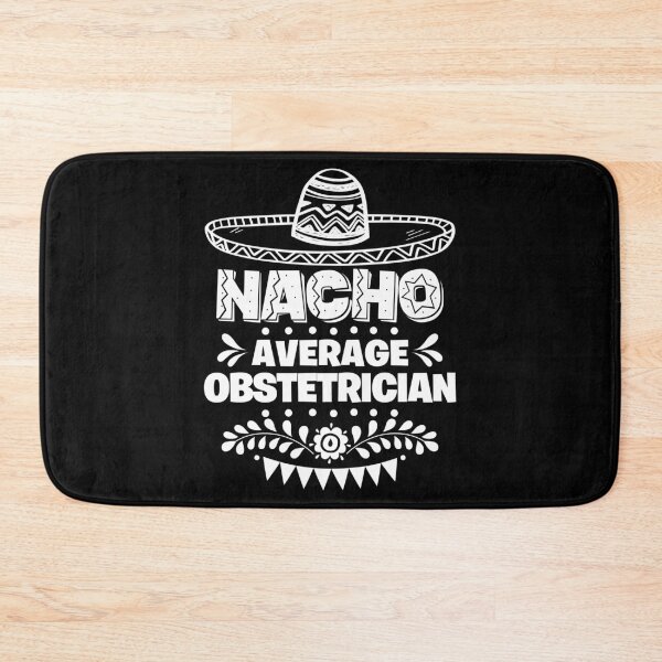 Item preview, Nacho Average Obstetrician Fun Gift Cinco De Mayo designed and sold by Orange Pieces.