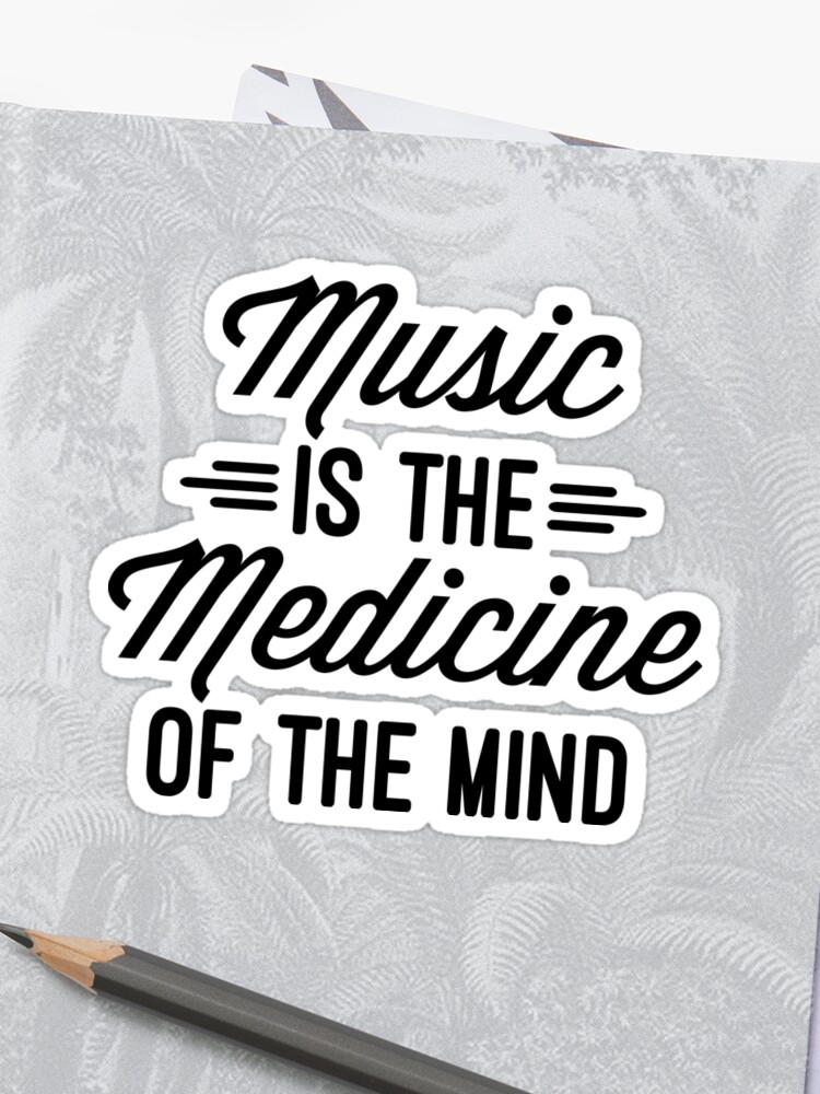 Music Medicine Mind Quote Sticker - 