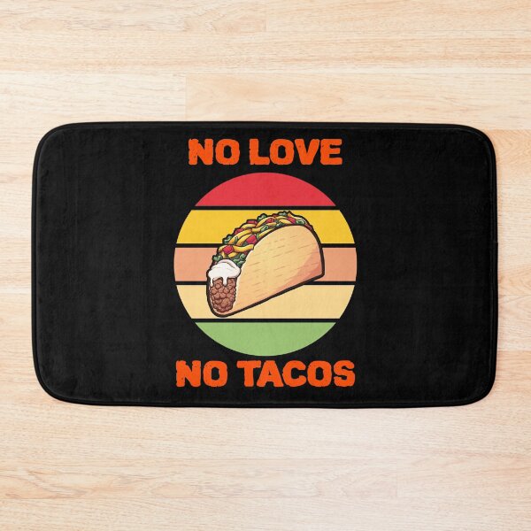 Item preview, No love, no tacos designed and sold by Lijo Jose.