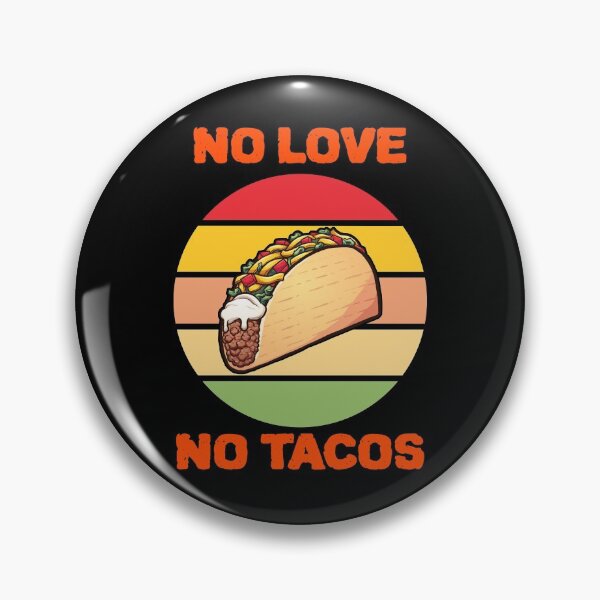 Item preview, No love, no tacos designed and sold by Lijo Jose.